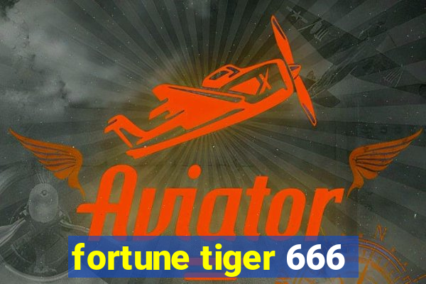 fortune tiger 666